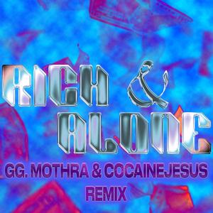 Rich & Alone Remix (feat. gg. mothra & Cocainejesus) (Remix|Explicit)