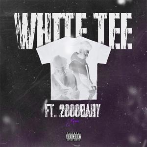 White Tee (feat. 2000Baby) (REMIX|Explicit)