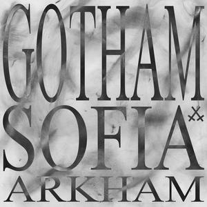 gotham sofia: arkham