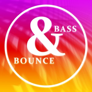 Bass & Bounce