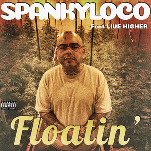 Floatin (feat. Live Higher) [Explicit]