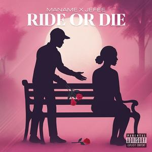 RIDE 'or' DIE (feat. Jefe15) (Explicit)