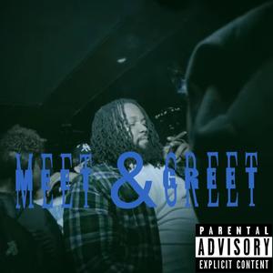 MEET & GREET (Explicit)