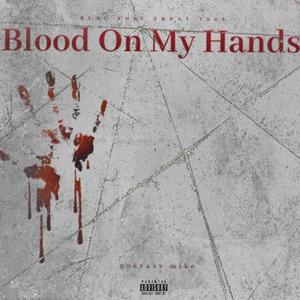 Blood On My Hands (Explicit)