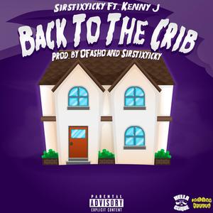 Back to the Crib (feat. YoungKennyJ) (Explicit)