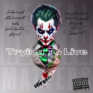 Trying to live (Explicit)