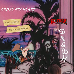 Cross My Heart (Explicit)