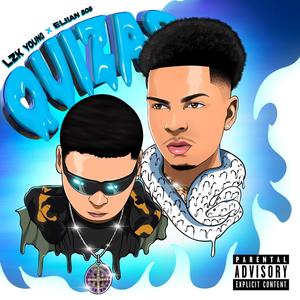 Quizas (feat. LZK Young) (Explicit)