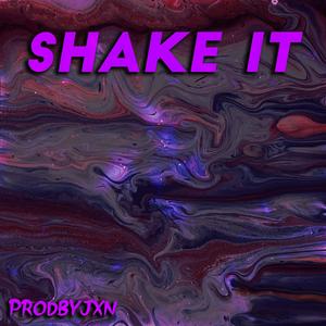 SHAKE IT (Explicit)