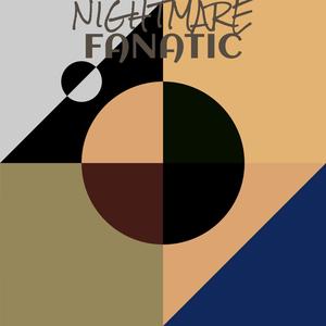 Nightmare Fanatic