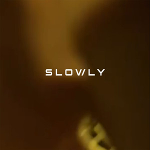 Slowly (Explicit)