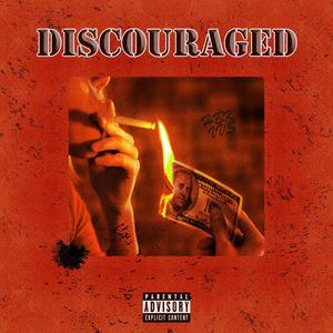 Discouraged (feat. Tonyhbk & Vvsvick) (Explicit)