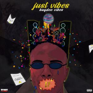 Just Vibes (Explicit)