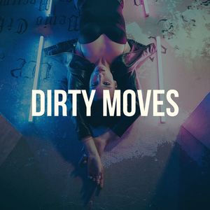 Dirty Moves
