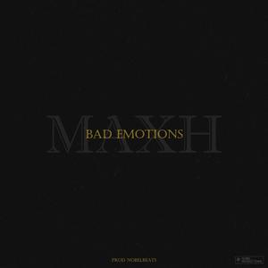 Bad Emotions (Explicit)