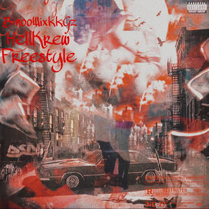 HellKrew Freestyle (Explicit)