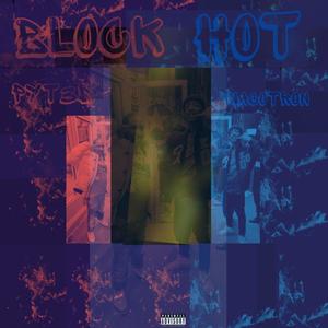 BLOCK HOT (feat. WACOTRON) [Explicit]