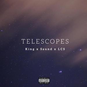 Telescopes (feat. Saund & LCS) (Explicit)