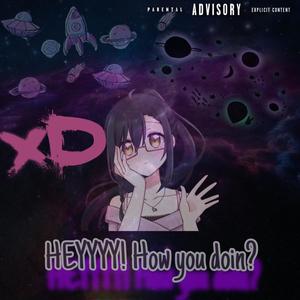 HOW U DOIN? (HEYYY) [Explicit]