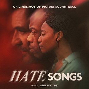 Hate Songs (Original Motion Picture Soundtrack)