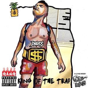 KING OF THE TRAP (Explicit)