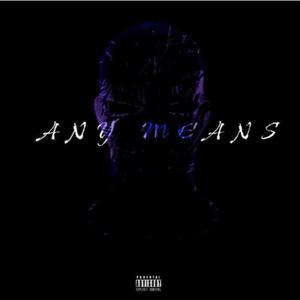 Any Means (Explicit)