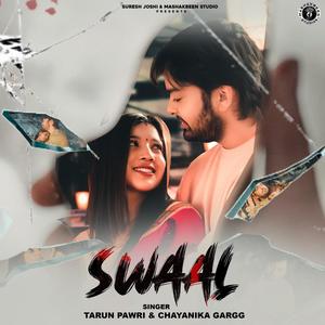 SWAAL(feat. Tarun Pawri, Chayanika Gargg, Varun Sharma & Aarti Tamta)