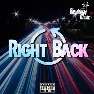 RIGHT BACK (feat. SAINT P) (Explicit)