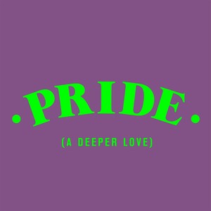 Pride (A Deeper Love) (Extended Mix)