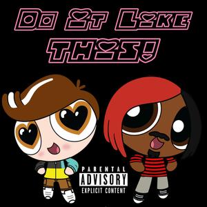 Do It Like This (feat. Naethan Apollo) [Explicit]