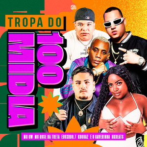 Tropa do 100 Mídia (SLOWED) (Explicit)