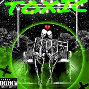 Toxic Love (Explicit)