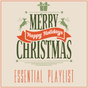 Merry Christmas: Happy Holidays Essential Classics