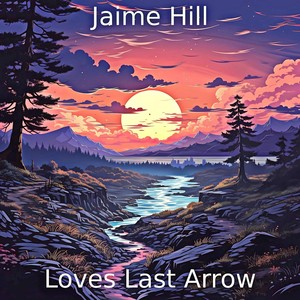 Loves Last Arrow