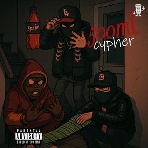 500ml Cypher (feat. RileyRx & Oba Bubba) (Explicit)