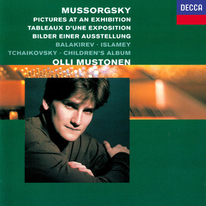 Mussorgsky: Pictures at An Exhibition / Balakirev: Islamey / Tchaikovsky: Children's Album