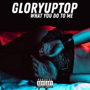 What You Do to Me (Explicit)