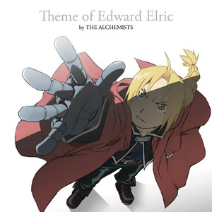 Theme of Edward Elric by THE ALCHEMISTS (钢之炼金术师)