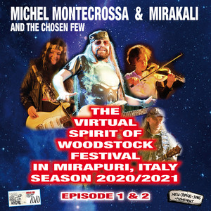 The Virtual Spirit of Woodstock Festival in Mirapuri, Italy Season 2020/2021 Episode 1&2