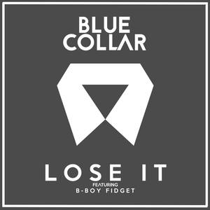 Lose It(feat. B-Boy Fidget)