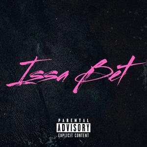 ISSA BET (Explicit)