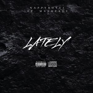 Lately (feat. Masheady)