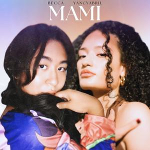 MAMI (feat. Yancyabril) (Explicit)