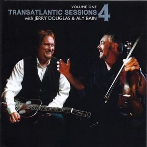 Transatlantic Sessions - Series 4, Vol. One