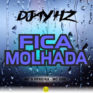 Fica Molhada (Explicit)