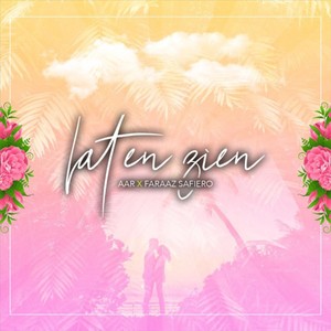 Laten Zien(feat. Faraaz Safiero)