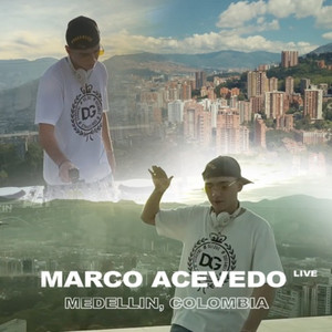 MARCO ACEVEDO - MEDELLÍN, COLOMBIA (Live)