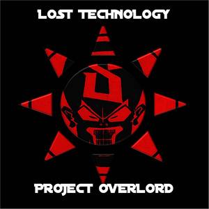 Lost Technology - Project Overlord