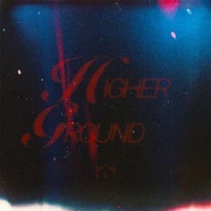 Higher Ground (VERSION 2)