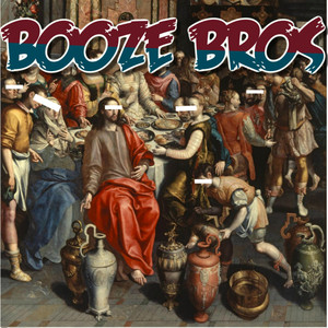 Booze Bros (Explicit)